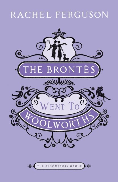 Rachel Ferguson - Brontes Went to Woolworths, E-bok