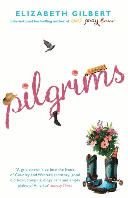 Elizabeth Gilbert - Pilgrims, E-bok