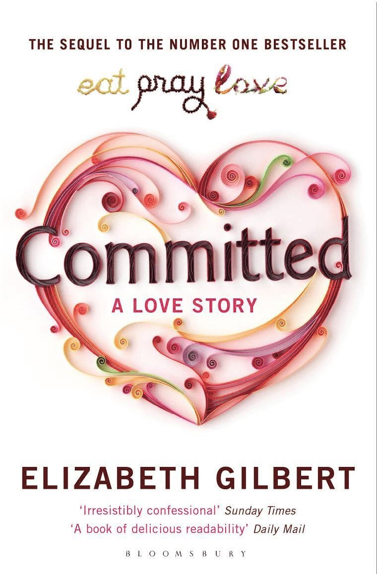 Elizabeth Gilbert - Committed, Häftad