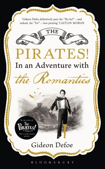 Gideon Defoe - Pirates! in an Adventure with the Romantics, E-bok