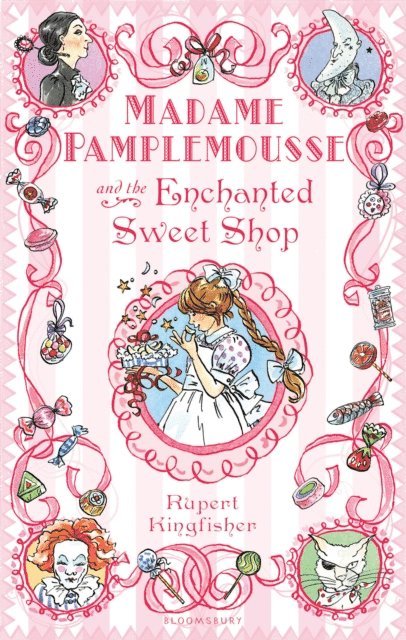 Rupert Kingfisher - Madame Pamplemousse and the Enchanted Sweet Shop, E-bok