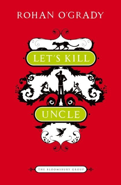 Rohan O'Grady - Let's Kill Uncle, E-bok