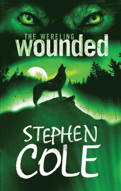 Stephen Cole - Wereling 1: Wounded, E-bok