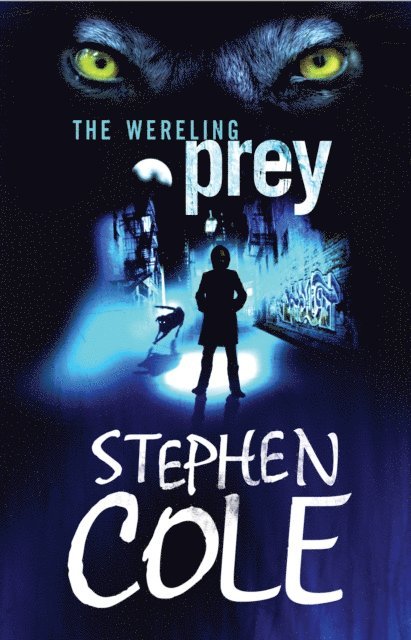 Stephen Cole - Wereling 2: Prey, E-bok