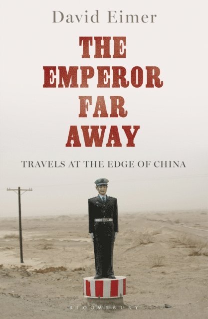 David Eimer - Emperor Far Away, E-bok