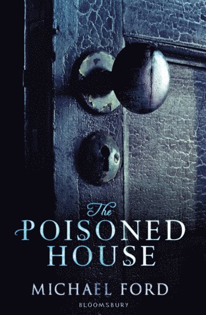 Michael Ford - Poisoned House, E-bok