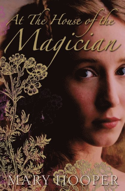 Mary Hooper - At the House of the Magician, E-bok