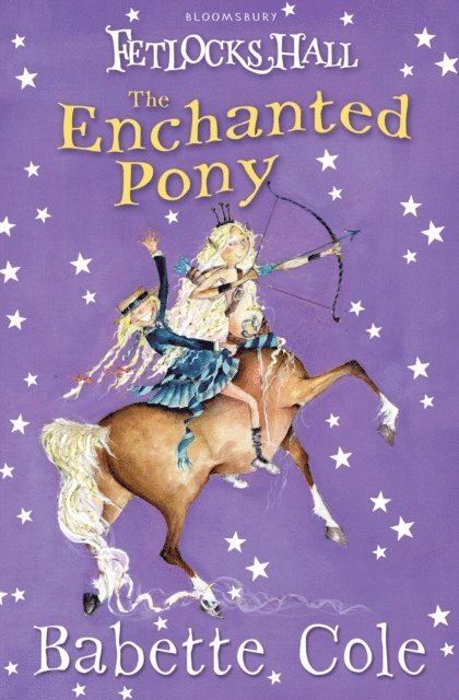 Babette Cole - Fetlocks Hall 4: The Enchanted Pony, E-bok
