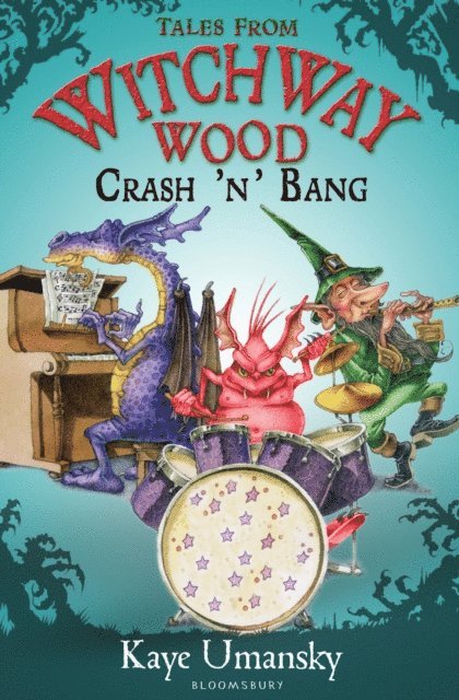 Kaye Umansky - TALES FROM WITCHWAY WOOD: Crash 'n' Bang, E-bok