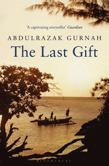 Abdulrazak Gurnah - Last Gift, E-bok