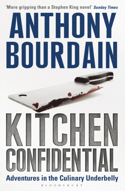 Anthony Bourdain - Kitchen Confidential, E-bok