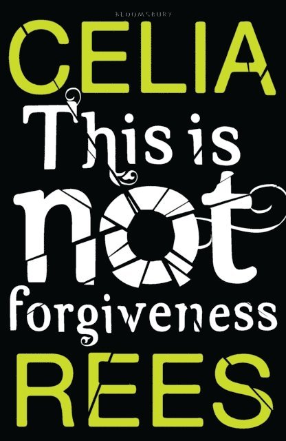 Celia Rees - This is Not Forgiveness, E-bok