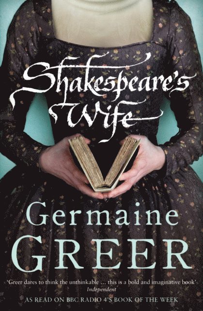 Germaine Greer - Shakespeare's Wife, E-bok