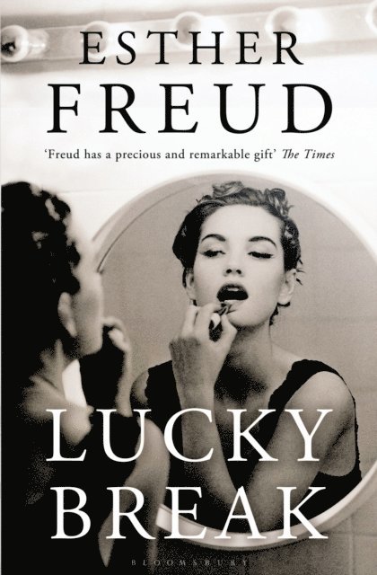 Esther Freud - Lucky Break, E-bok