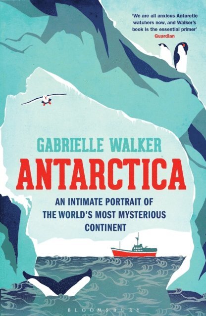 Gabrielle Walker - Antarctica, E-bok