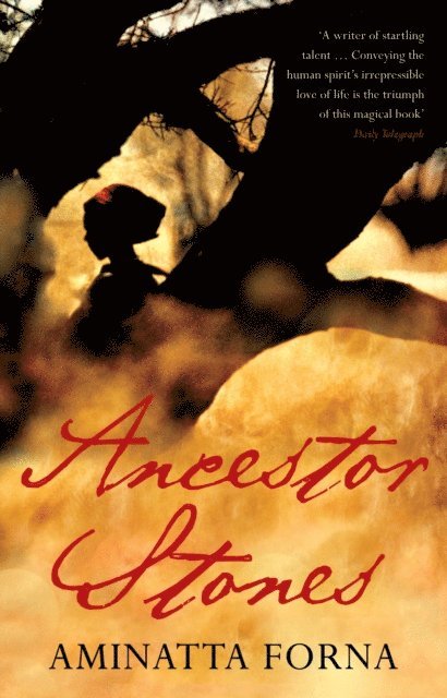 Aminatta Forna - Ancestor Stones, E-bok