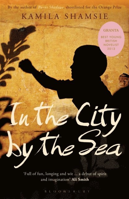 Kamila Shamsie - In the City by the Sea, E-bok