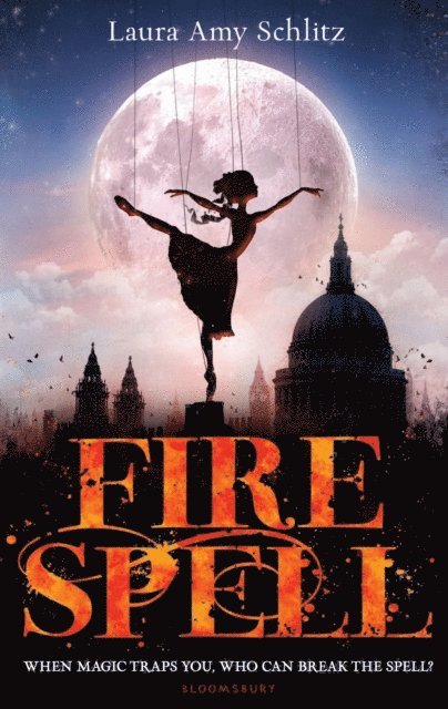 Laura Amy Schlitz - Fire Spell, E-bok