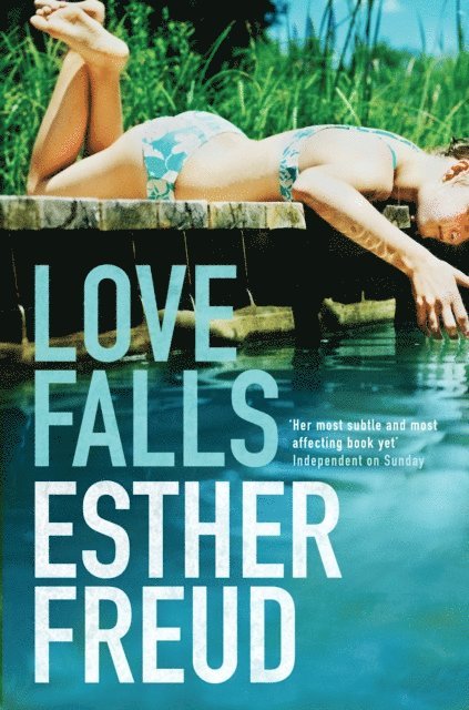 Esther Freud - Love Falls, E-bok