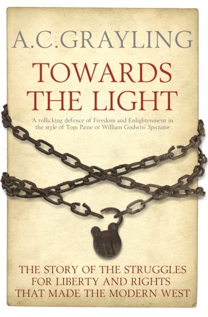 A. C. Grayling - Towards the Light, E-bok