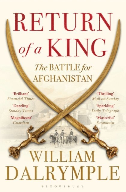 William Dalrymple - Return of a King, E-bok