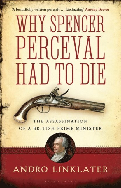 Andro Linklater - Why Spencer Perceval Had to Die, E-bok