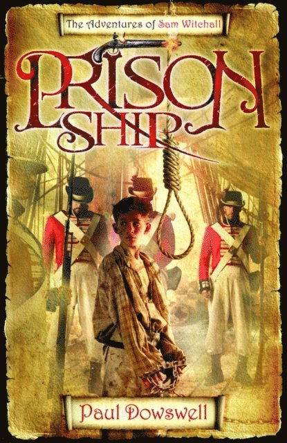 Paul Dowswell - Prison Ship, E-bok