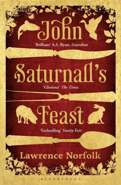 Lawrence Norfolk - John Saturnall's Feast, E-bok