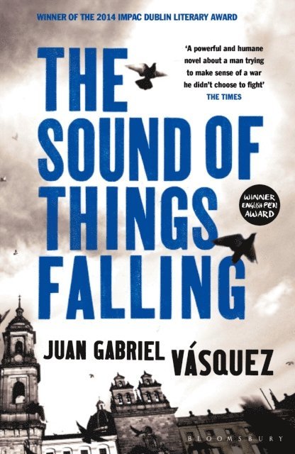 Juan Gabriel Vásquez - Sound of Things Falling, E-bok