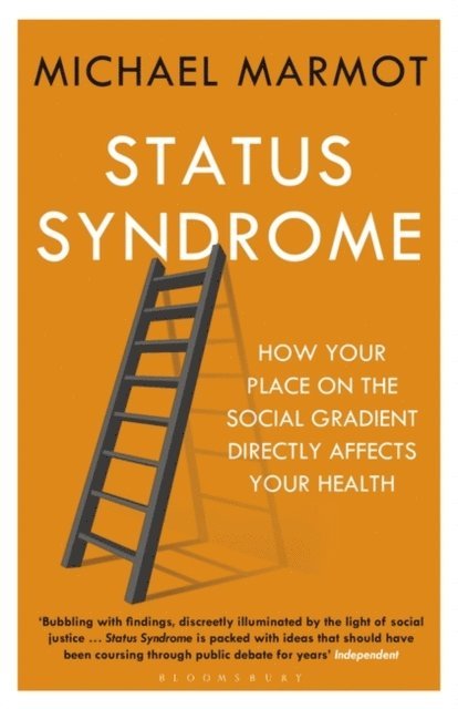 Michael Marmot - Status Syndrome, E-bok