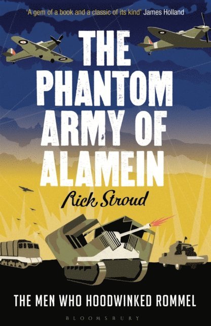 Rick Stroud - Phantom Army of Alamein, E-bok