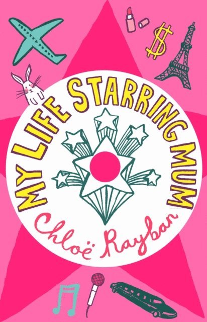 Chloe Rayban - My Life Starring Mum, E-bok
