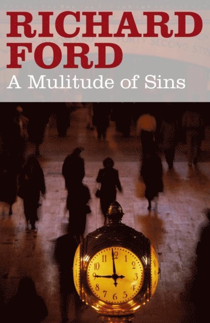 Richard Ford - Multitude of Sins, E-bok