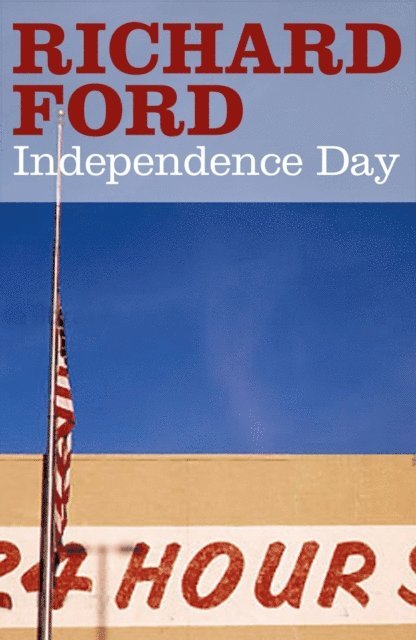 Richard Ford - Independence Day, E-bok