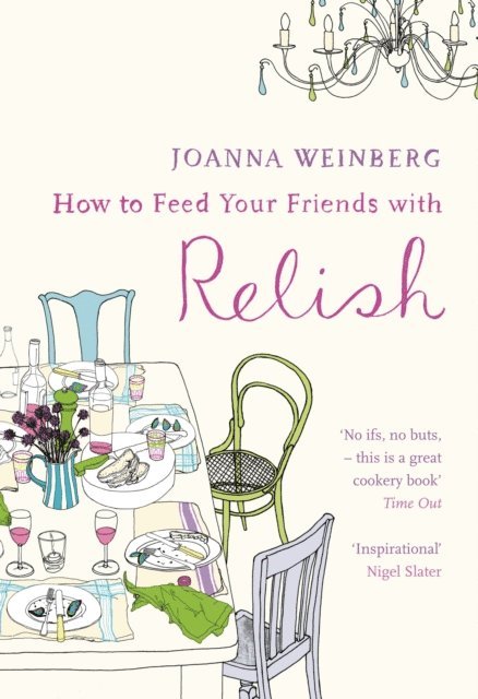 Joanna Weinberg - How To Feed Your Friends With Relish, E-bok