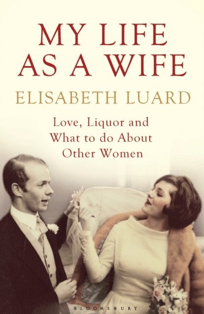 Elisabeth Luard - My Life as a Wife, E-bok