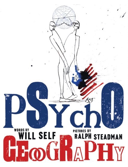Will Self - Psychogeography, E-bok