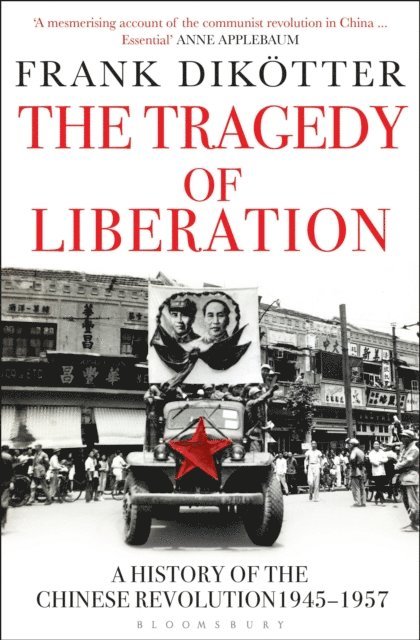 Frank Dikötter - Tragedy of Liberation, E-bok