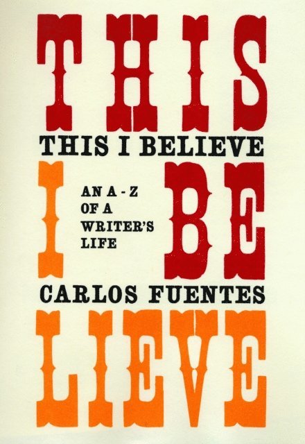 Carlos Fuentes - This I Believe, E-bok