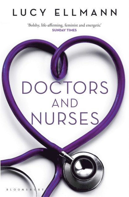 Lucy Ellmann - Doctors & Nurses, E-bok