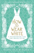 How to Wear White