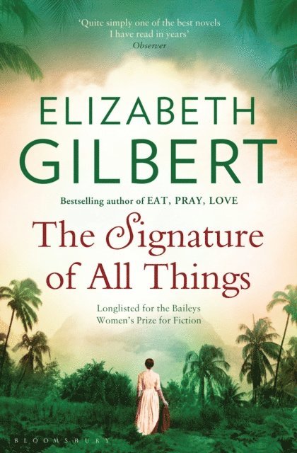 Elizabeth Gilbert - Signature of All Things, E-bok