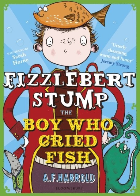 A.F. Harrold - Fizzlebert Stump: The Boy Who Cried Fish, E-bok