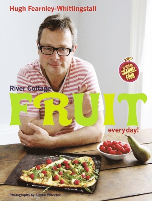Hugh Fearnley-Whittingstall - River Cottage Fruit Every Day!, E-bok