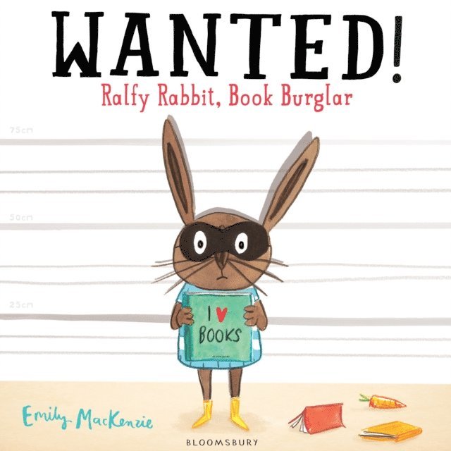 Emily MacKenzie - WANTED! Ralfy Rabbit, Book Burglar, E-bok
