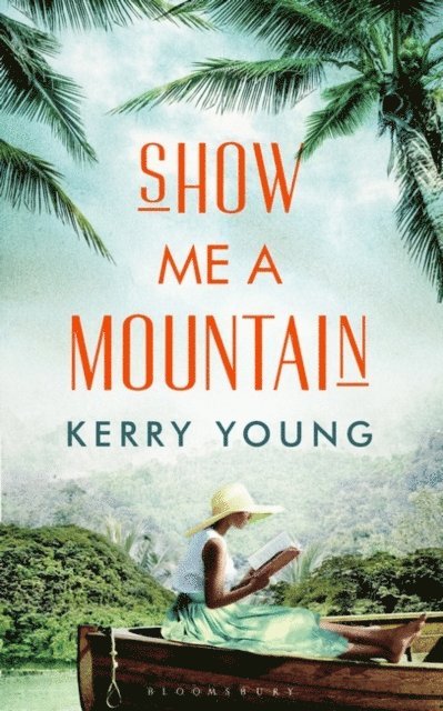 Kerry Young - Show Me A Mountain, E-bok