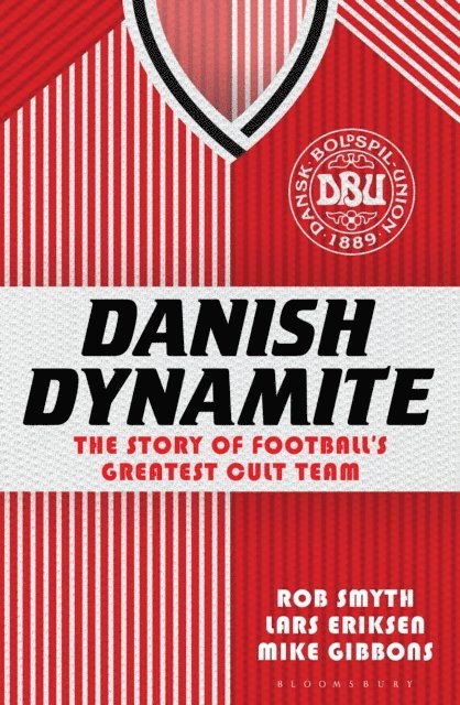 Rob Smyth, Lars Eriksen, Mike Gibbons - Danish Dynamite, E-bok