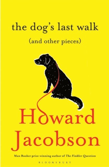 Howard Jacobson - Dog's Last Walk, E-bok