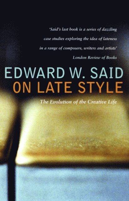 Edward Said - On Late Style, E-bok