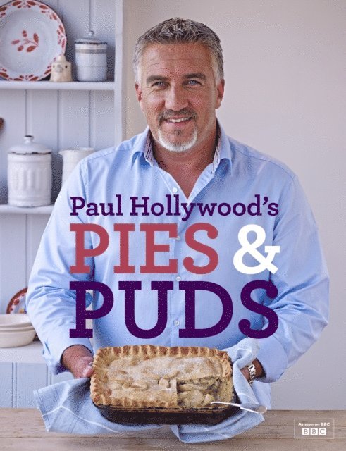Paul Hollywood - Paul Hollywood's Pies and Puds, E-bok